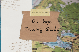 Lộ Trình Du Học Nghề Trung Quốc